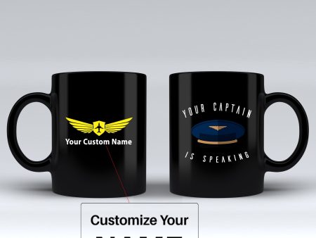 Your Captain Is Speaking Designed Black Mugs For Sale